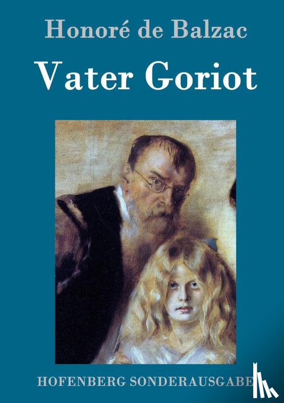 Honore de Balzac - Vater Goriot
