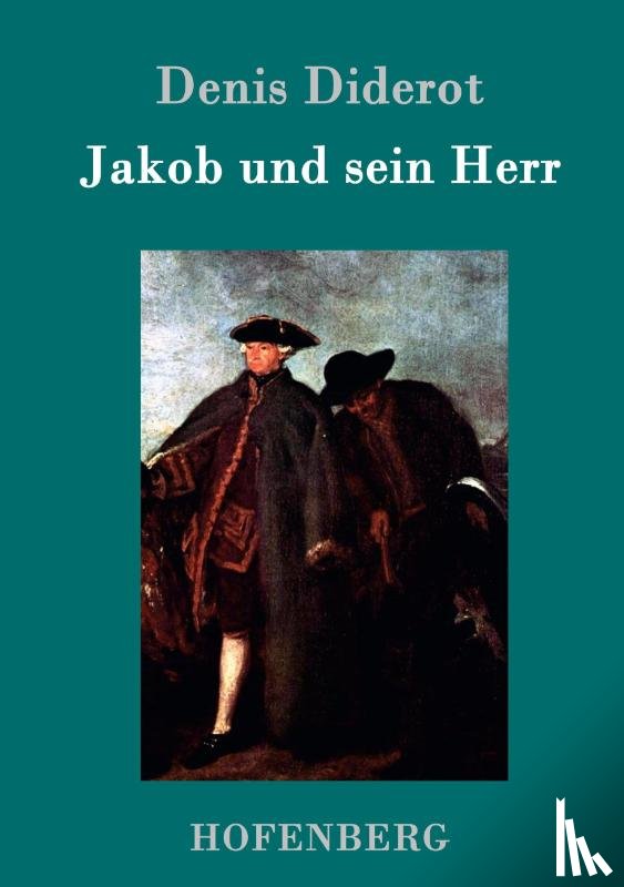 Denis Diderot - Jakob und sein Herr