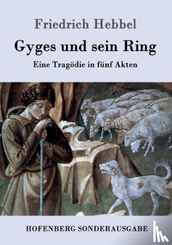 Friedrich Hebbel - Gyges und sein Ring