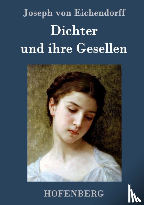 Joseph Von Eichendorff - Dichter und ihre Gesellen