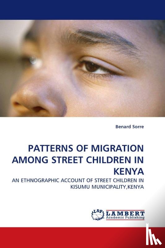 Sorre, Benard - Patterns of Migration Among Street Children in Kenya
