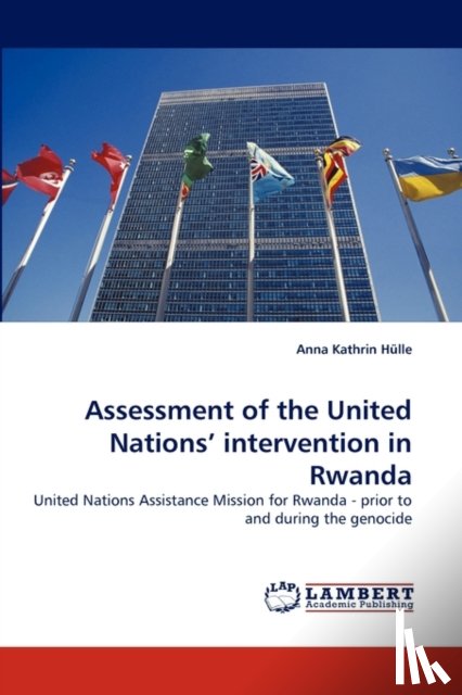 Hulle, Anna Kathrin - Assessment of the United Nations' Intervention in Rwanda