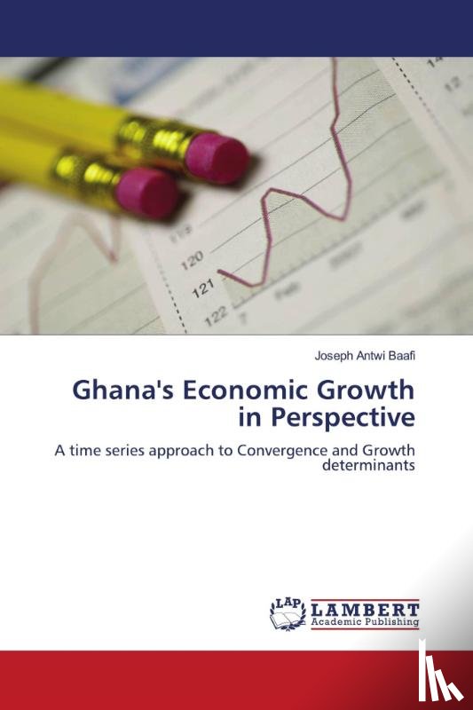Antwi Baafi, Joseph - Ghana's Economic Growth in Perspective