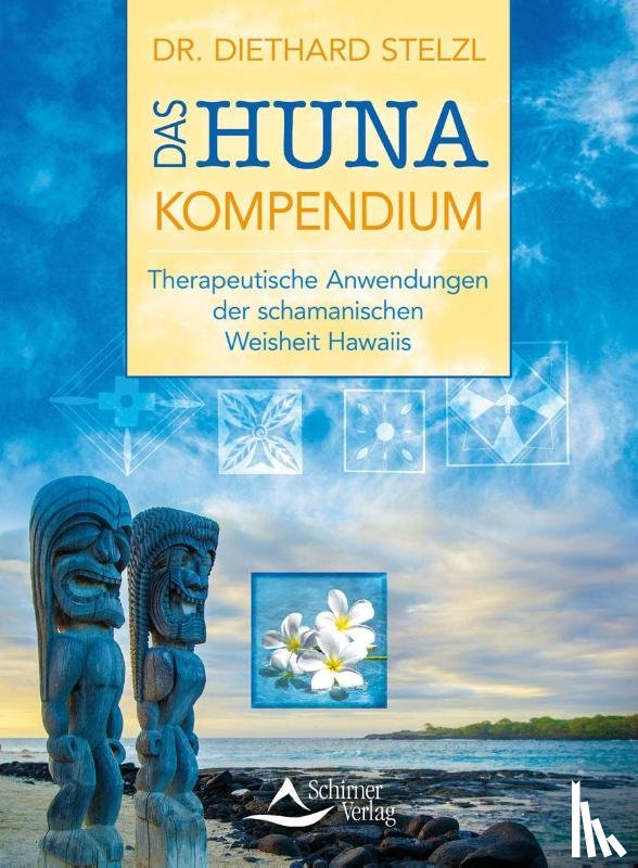 Stelzl, Diethard - Das Huna-Kompendium