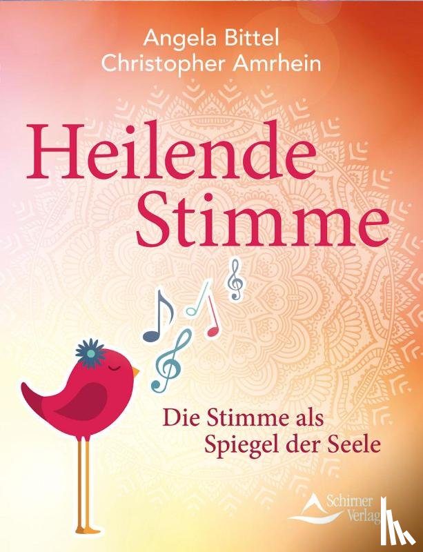 Bittel, Angela, Amrhein, Christopher - Heilende Stimme