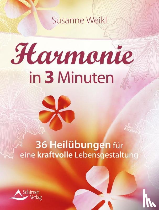 Weikl, Susanne - Harmonie in 3 Minuten