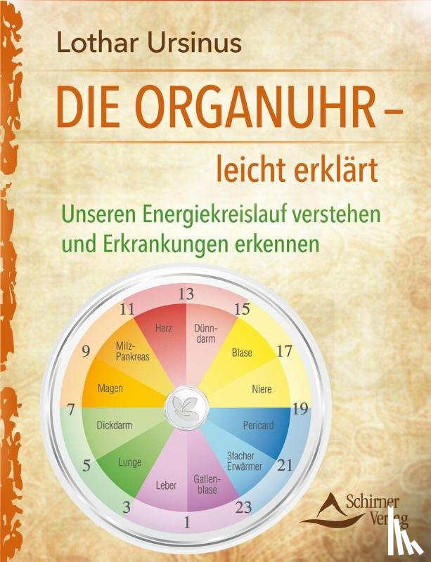 Ursinus, Lothar - Die Organuhr - leicht erklärt