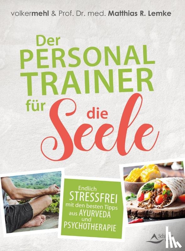 Mehl, Volker, Lemke, Matthias R. - Der Personal Trainer für die Seele