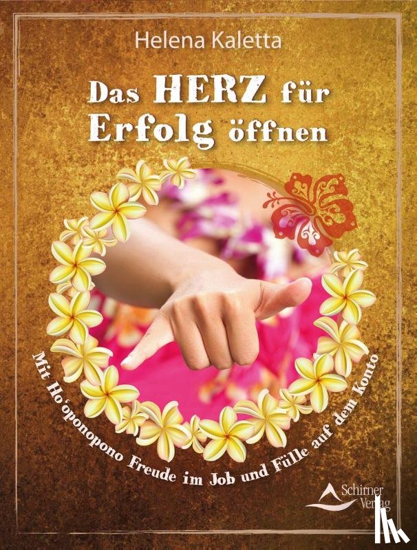 Kaletta, Helena - Das Herz für Erfolg öffnen