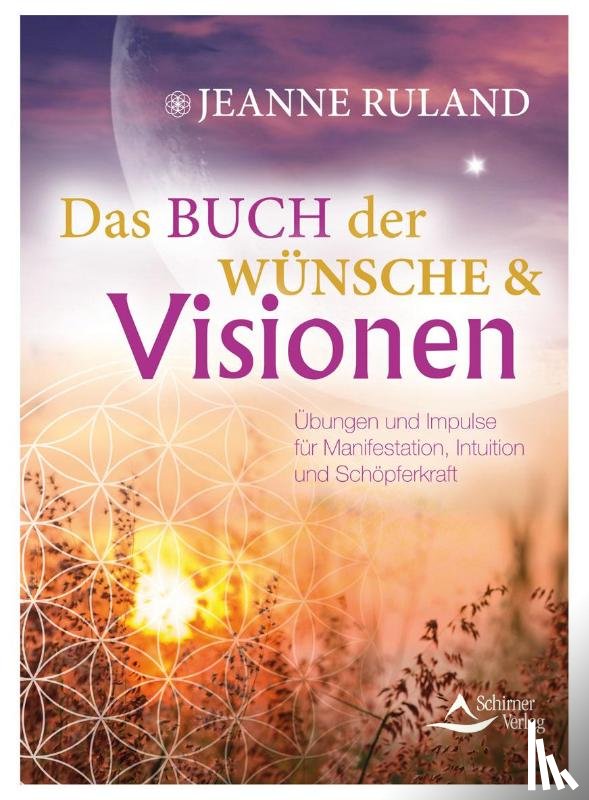 Ruland, Jeanne - Das Buch der Wünsche & Visionen