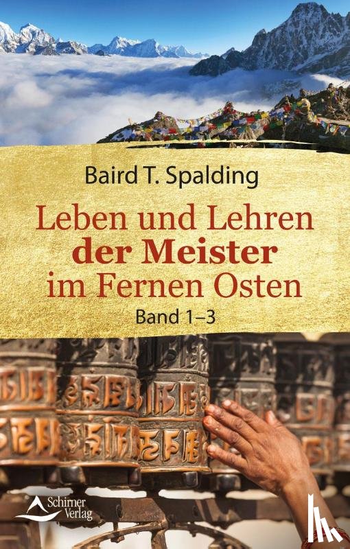 Spalding, Baird T. - Leben und Lehren der Meister im Fernen Osten