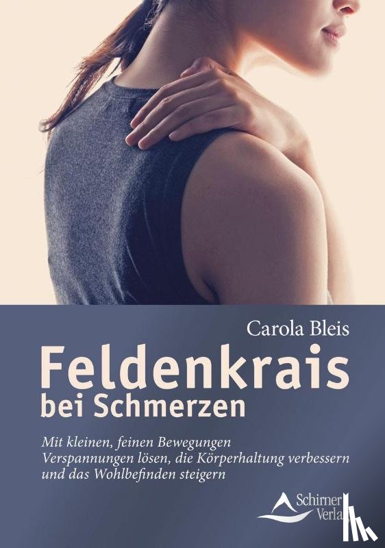 Bleis, Carola - Feldenkrais bei Schmerzen