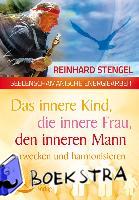 Stengel, Reinhard - Das innere Kind, die innere Frau, den inneren Mann erwecken und harmonisieren