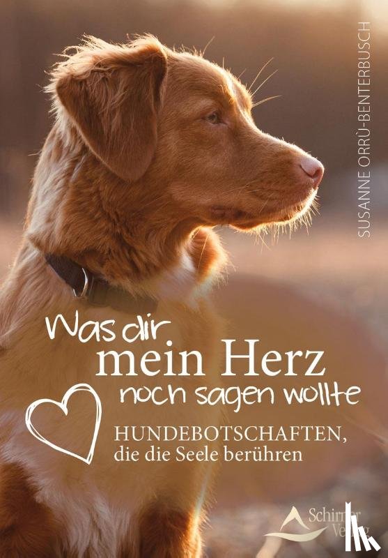 Orrù-Benterbusch, Susanne - Was dir mein Herz noch sagen wollte