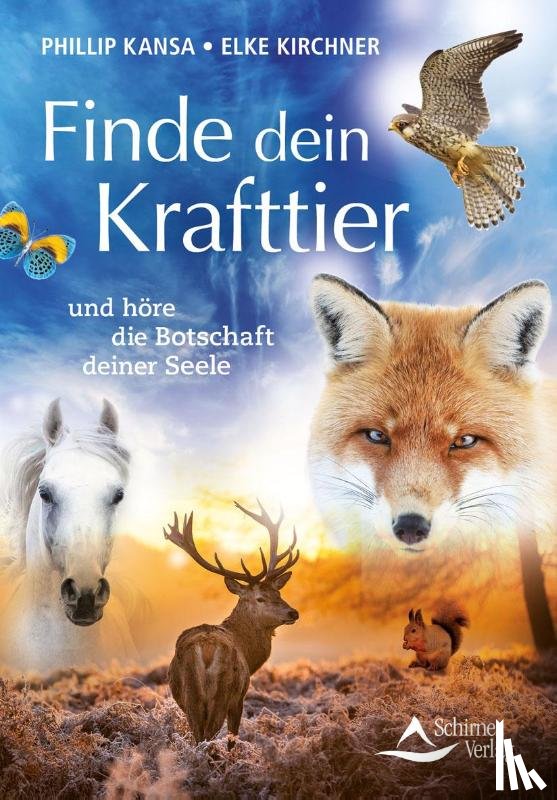 Kansa, Phillip, Kirchner, Elke - Finde dein Krafttier