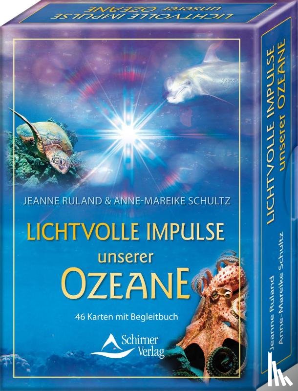 Ruland, Jeanne, Schultz, Anne-Mareike - Lichtvolle Impulse unserer Ozeane