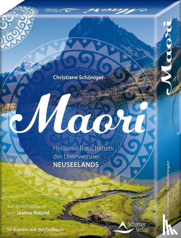 Schöniger, Christiane - Maori - Heilsame Botschaften der Ureinwohner Neuseelands