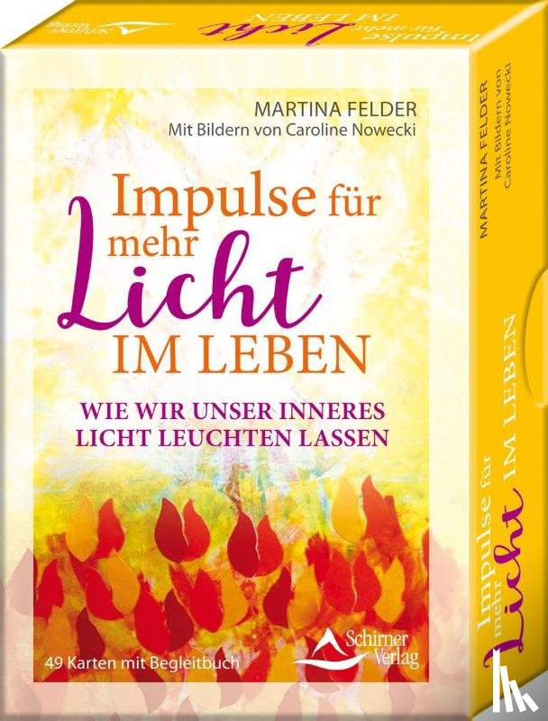 Felder, Martina, Nowecki, Caroline - Impulse für mehr Licht im Leben - wie wir unser Licht leuchten lassen