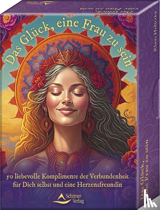 Holitzka, Klaus - Das Glück, eine Frau zu sein - 50 liebevolle Komplimente der Verbundenheit für Dich selbst und eine Herzensfreundin