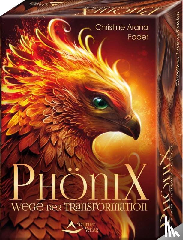 Fader, Christine Arana - Phönix - Wege der Transformation