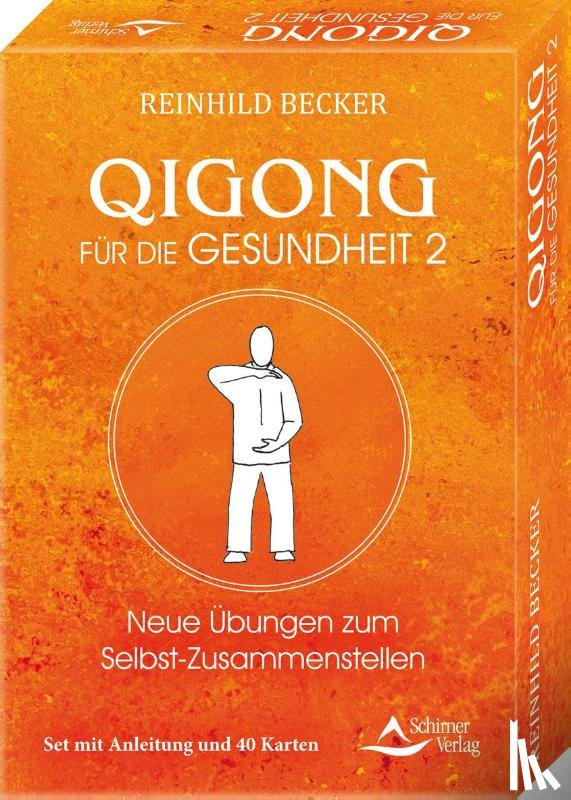 Becker, Reinhild - Qigong für die Gesundheit 2 - Neue Übungen zum Selbst-Zusammenstellen