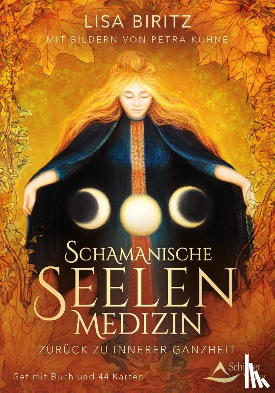 Biritz, Lisa, Kühne, Petra - Schamanische Seelenmedizin - Zurück zu innerer Ganzheit