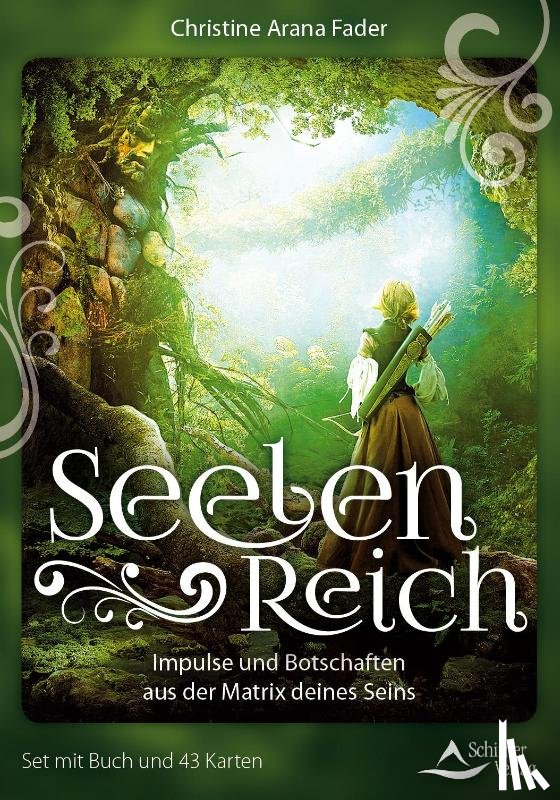 Fader, Christine Arana - Seelenreich - Impulse und Botschaften aus der Matrix deines Seins