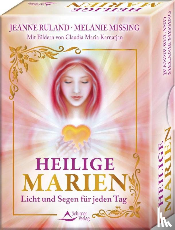 Ruland, Jeanne, Missing, Melanie, Karnatjan, Claudia Maria - Heilige Marien - Licht und Segen für jeden Tag
