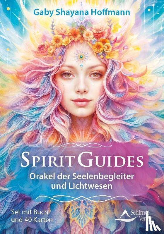 Hoffmann, Gaby Shayana - Spirit Guides - Orakel der Seelenbegleiter und Lichtwesen