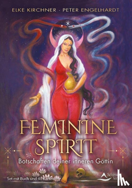 Kirchner, Elke, Engelhardt, Peter - Feminine Spirit - Botschaften deiner inneren Göttin