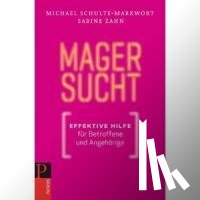Schulte-Markwort, Michael, Zahn, Sabine - Magersucht