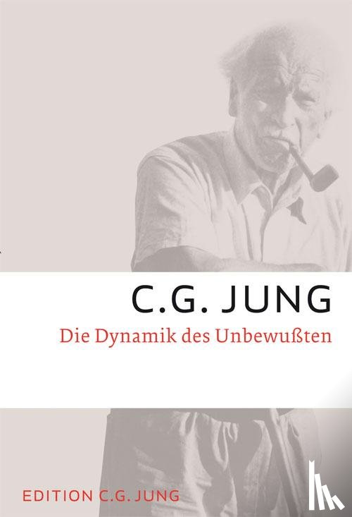 Jung, C. G. - Die Dynamik des Unbewussten