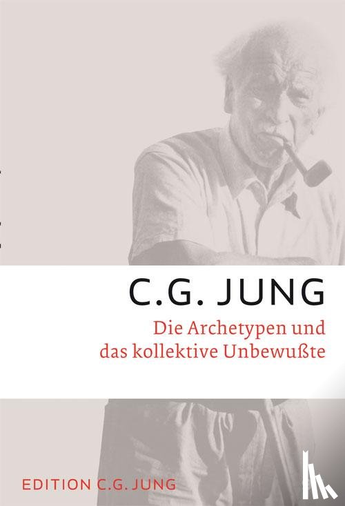 Jung, C. G. - Die Archetypen und das kollektive Unbewusste