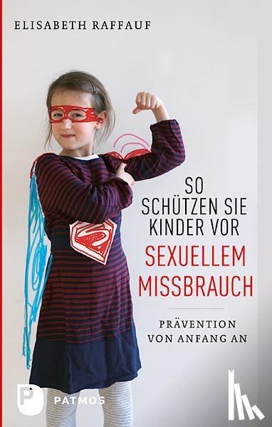 Raffauf, Elisabeth - So schützen Sie Kinder vor sexuellem Missbrauch