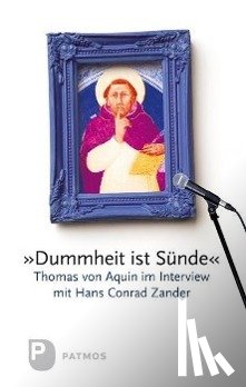 Zander, Hans Conrad - Dummheit ist Sünde