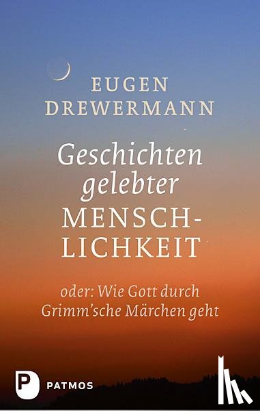 Drewermann, Eugen - Geschichten gelebter Menschlichkeit
