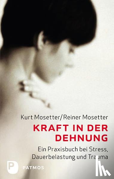 Mosetter, Kurt - Kraft in der Dehnung