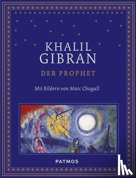 Gibran, Khalil - Der Prophet mit Bildern von Marc Chagall