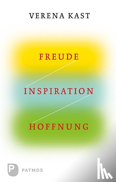 Kast, Verena - Freude, Inspiration, Hoffnung