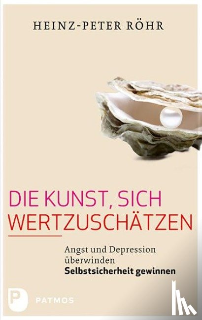 Röhr, Heinz-Peter - Die Kunst, sich wertzuschätzen