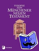  - Synopse zum Münchener Neuen Testament