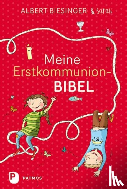 Biesinger, Albert, Biesinger, Sarah - Meine Erstkommunionbibel