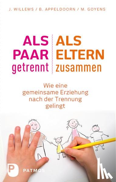 Willems, Jos, Appeldoorn, Brigit, Goyens, Maaike - Als Paar getrennt - Als Eltern zusammen