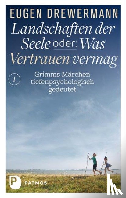 Drewermann, Eugen - Landschaften der Seele oder: Was Vertrauen vermag