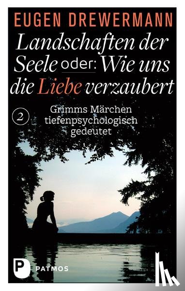 Drewermann, Eugen - Landschaften der Seele oder: Wie uns die Liebe verzaubert