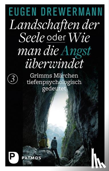 Drewermann, Eugen - Landschaften der Seele oder: Wie man die Angst überwindet