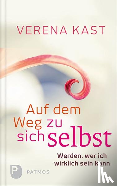 Kast, Verena - Auf dem Weg zu sich selbst