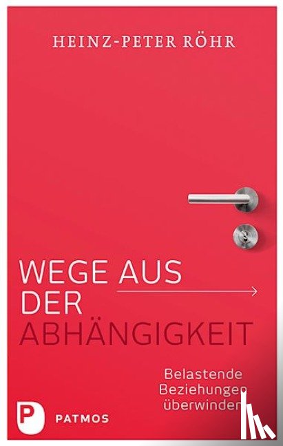 Röhr, Heinz-Peter - Wege aus der Abhängigkeit