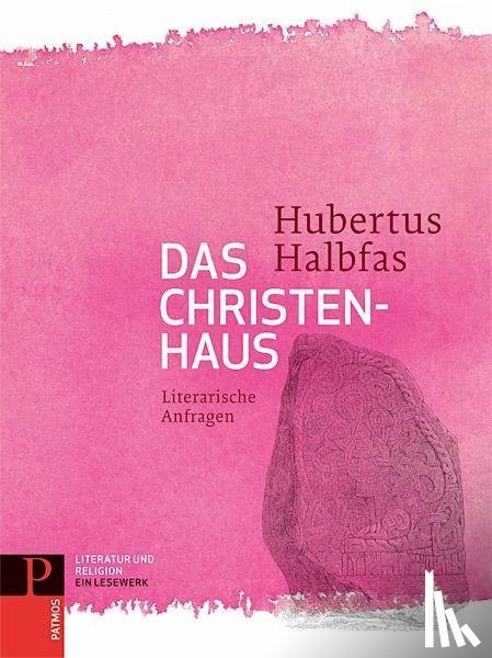 Halbfas, Hubertus - Das Christenhaus