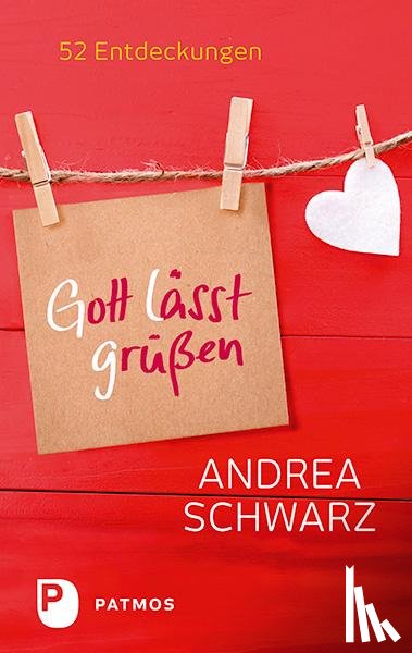 Schwarz, Andrea - Gott lässt grüßen